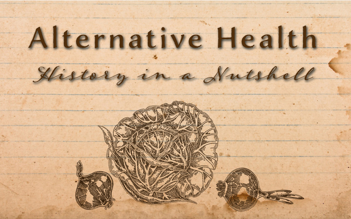 Alternative Health - History in a Nutshell
